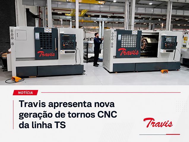 Travis apresenta nova geração de tornos CNC da linha TS